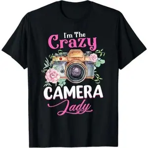 I'm The Crazy Camera Lady Photographer Photography Women T-Shirt