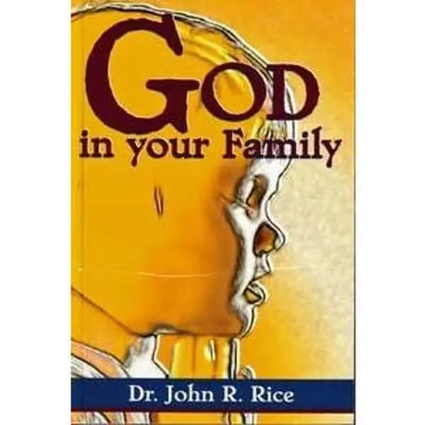 USED Book - God in Your Family by John R. Rice (Paperback) - english