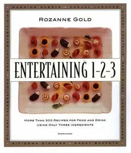 USED-Entertaining 1-2-3 : More than 300 Recipes for Food and Drink Using Only 3 Ingredients by Rozanne Gold (Hardcover)