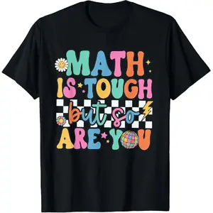100% cotton Math is Tough But So Are You Back To School Math Teacher T-Shirt