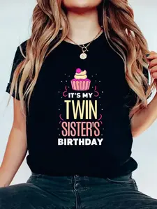 It's My Twin Sister's Birthday Twins Celebrate Cute T-Shirt Women Graphic Shirts Casual Short Sleeved Tee Round Neck Sporty Lover T-Shirts