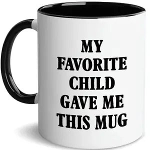 My Favorite Child Gave Me This Mug, Funny Dad Mugs, Cool Mom Cup, Birthday Gift for Mom, Present for Parents Ceramic Coffee 11Oz 15Oz Mug