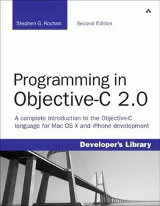 USED-Programming in Objective-C 2.0 by Stephen G. Kochan (Paperback)