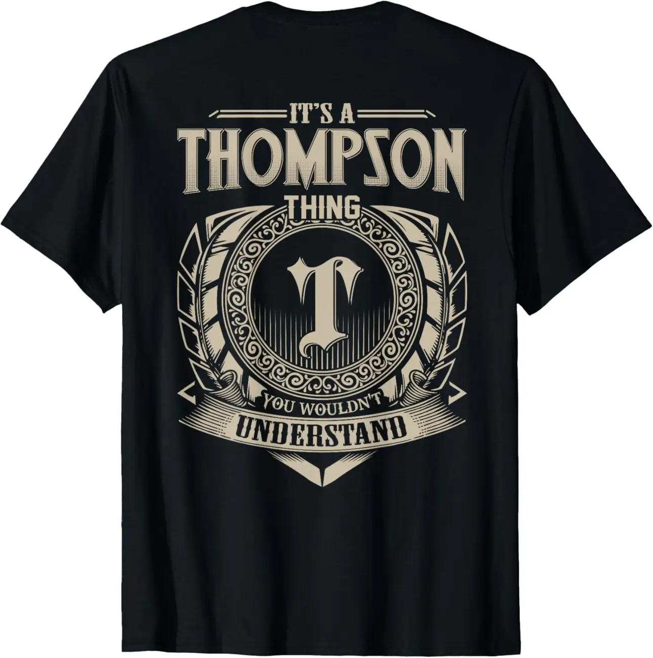 It's A THOMPSON Thing You Wouldn't Understand Family Name T-Shirt UDY
