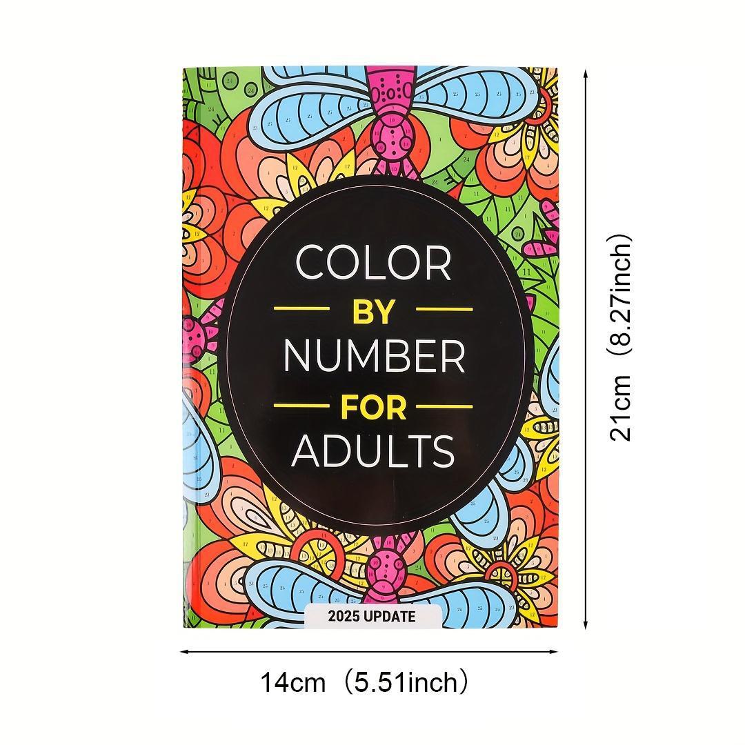 Color By Number For Adults: 75 Beautiful Pictures Designed For Fun, Adult Relaxation & Stress Relief Coloring For Hours On End (includes Flowers, Animals, Mandala, Nature, Landscapes & Much More)