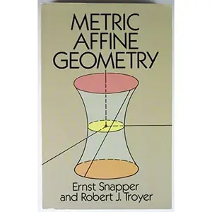 USED-Metric Affine Geometry by Ernst Snapper (Paperback)