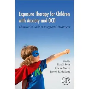 USED-Exposure Therapy for Children with Anxiety and Ocd: Clinician's Guide to Integrated Treatment (Paperback)