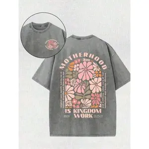 2026 Summer TopsRetro Washed Double Sided Printed Gray T-Shirt (230g Pure Cotton T-Shirt) Motherhood Is Kingdom Work Christian Graphic Tee With Proverbs 31:25-27 And Floral Design, Comfortable, Fashionable T-Shirt