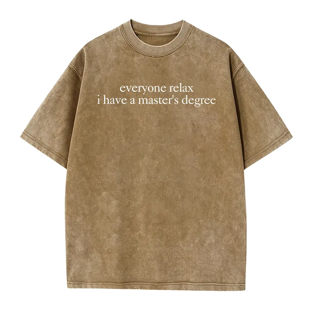 Everyone Relax I Have A Masters Degree Shirt, Graduation Shirt, College Graduation Party Gift, Grad School Shirt, MBA Gifts