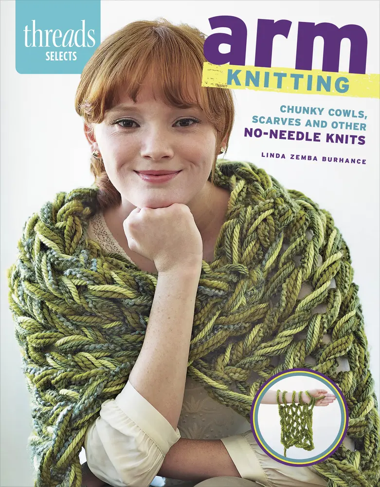 USED-Arm Knitting: Chunky Cowls, Scarves and Other No-Needle Knits by Burhance, Linda Zemba (Unknown)