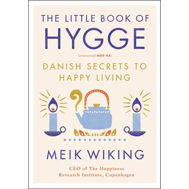 The Little Book of Hygge: Danish Secrets to Happy Living by Meik Wiking [Hardback Book]