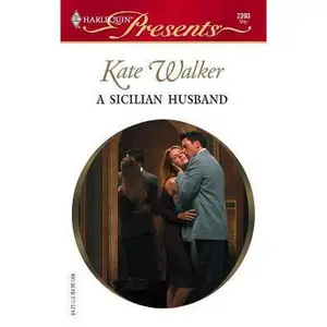 USED-A SICILIAN HUSBAND by Kate Walker (Unknown)