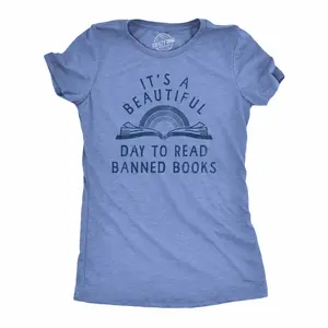 Womens Its A Beautiful Day to Read Banned Books T Shirt Funny Anti Censorship Reading Joke Tee for Ladies Funny Womens T Shirts Cute Vintage Fashion Casual Ladies T-Shirt Gift Funny Nerd Top Women's Novelty Light Blue