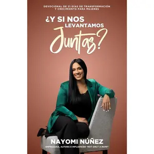 ¿Y Si Nos Levantamos Juntas?: Devocional De 21 Días De Transformación Y Crecimiento Para Mujeres (Spanish Edition)