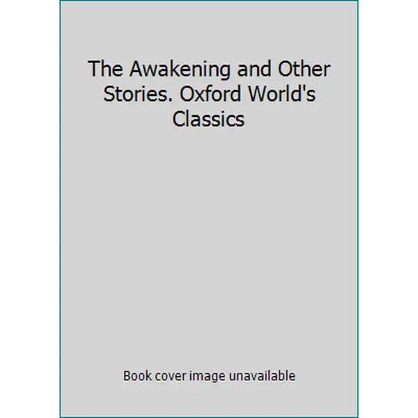 USED Book - The Awakening and Other Stories. Oxford World's Classics by Kate Chopin (Paperback)