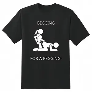 Good graphic tees Begging for a Pegging Mens T Shirt Unisex Adult Funny Rude Joke Top 100% Cotton Classic Fit Casual Graphic Tee for Christmas New Year Gifts men's graphic tees funny t shirt funny graphic tee wicked merchandise good graphic tees