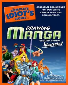 USED-The Complete Idiot's Guide to Drawing Manga Illustrated, 2nd Edition by John Layman (Paperback)