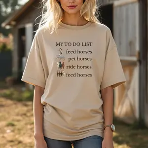 To Do List For Horse Lovers Feed Horses, Pet Horses, Ride Horses and Feed Horses Again