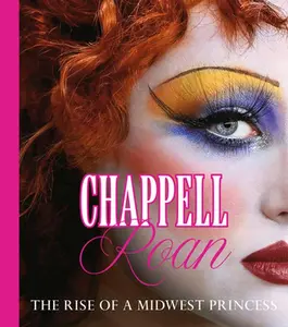 Chappell Roan: The Rise of a Midwest Princess -- Jennifer Keishin Armstrong - Hardcover