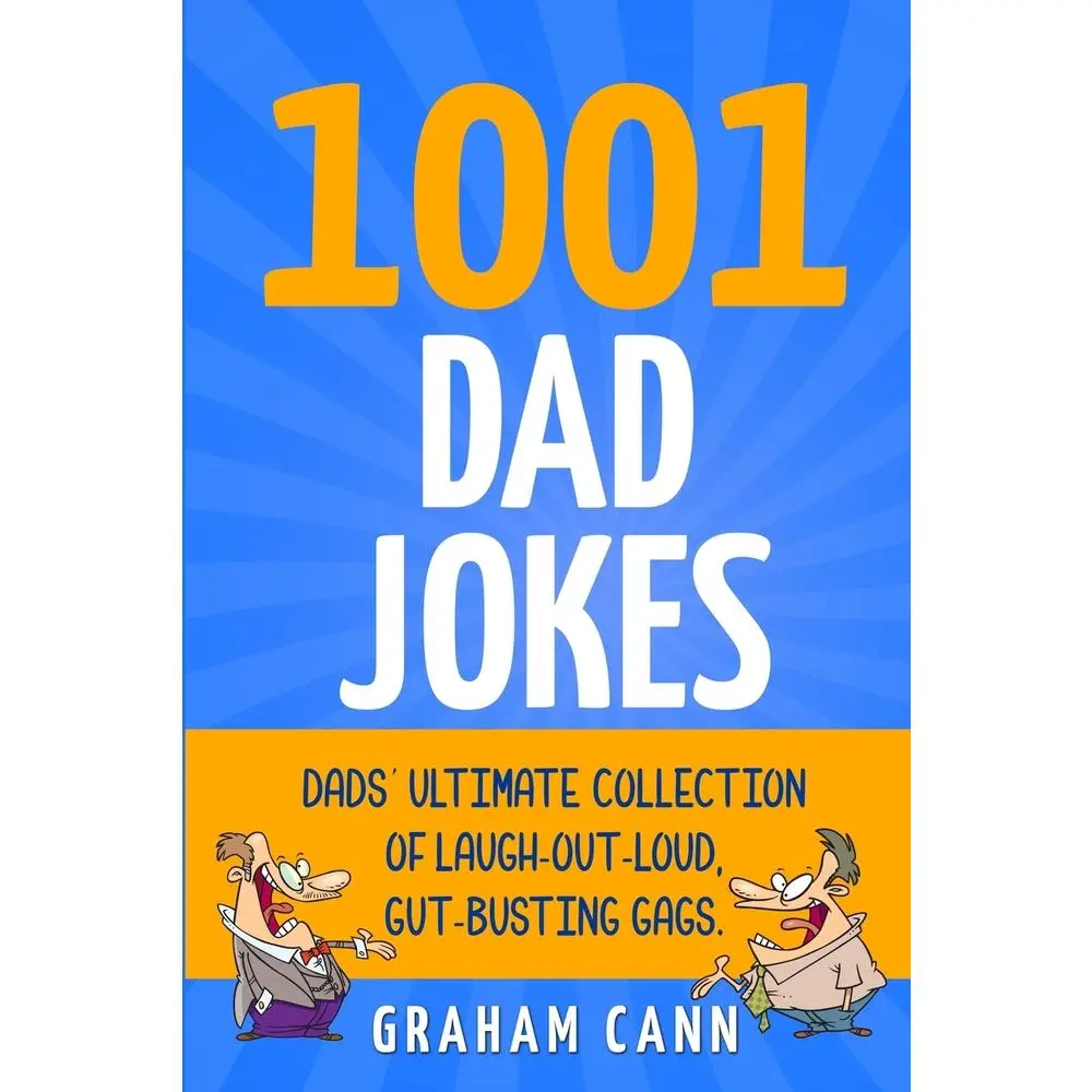 USED Book - 1001 Dad Jokes: Dads' Ultimate Collection of Laugh-Out-Loud, Gut-Busting Gags by Cann, Graham (Paperback) - english