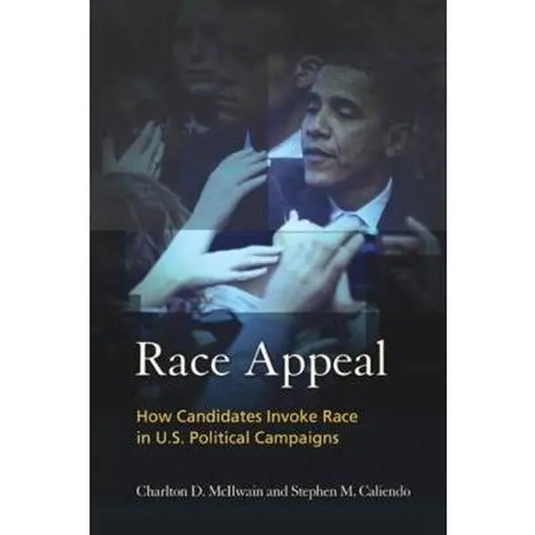 USED-Race Appeal: How Candidates Invoke Race in U.S. Political Campaigns by McIlwain, Charlton (Paperback)