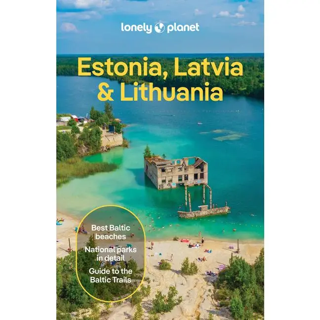 Lonely Planet Estonia, Latvia & Lithuania: Plan the Trip of a Lifetime Detailed Itineraries & Maps Insider Tips Covers Estonia, Helsinki, Latvia and L by Anna Kaminski (Paperback)