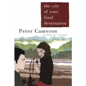 USED-The City of Your Final Destination by Peter Cameron (Paperback)