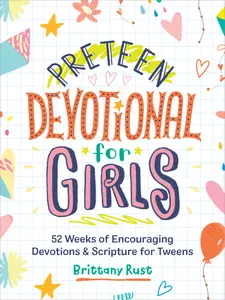 USED-Preteen Devotional for Girls: 52 Weeks of Encouraging Devotions and Scripture for Tweens by Rust, Brittany (Paperback)