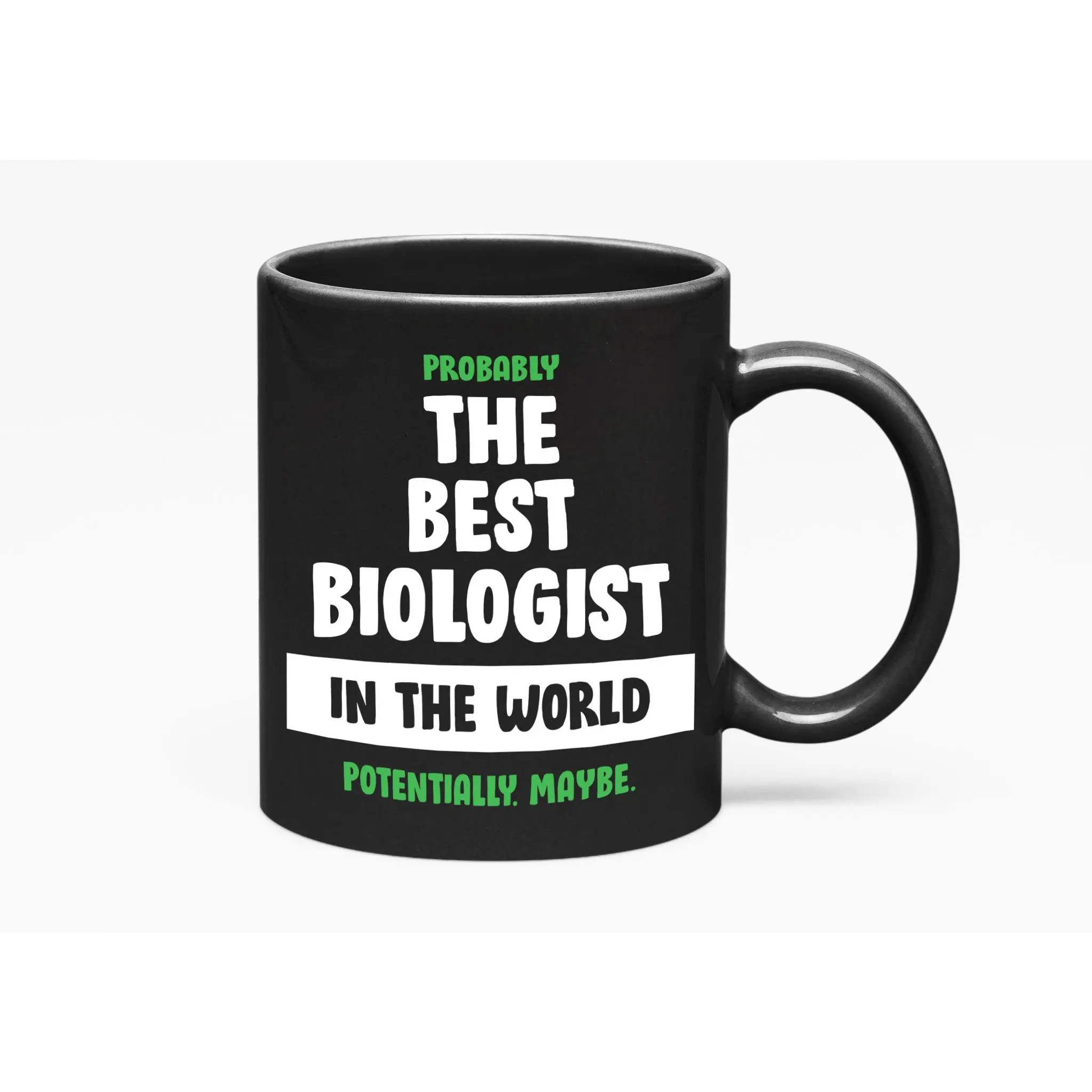 Probably the Best Biologist in the World, Black 11oz Ceramic Mug