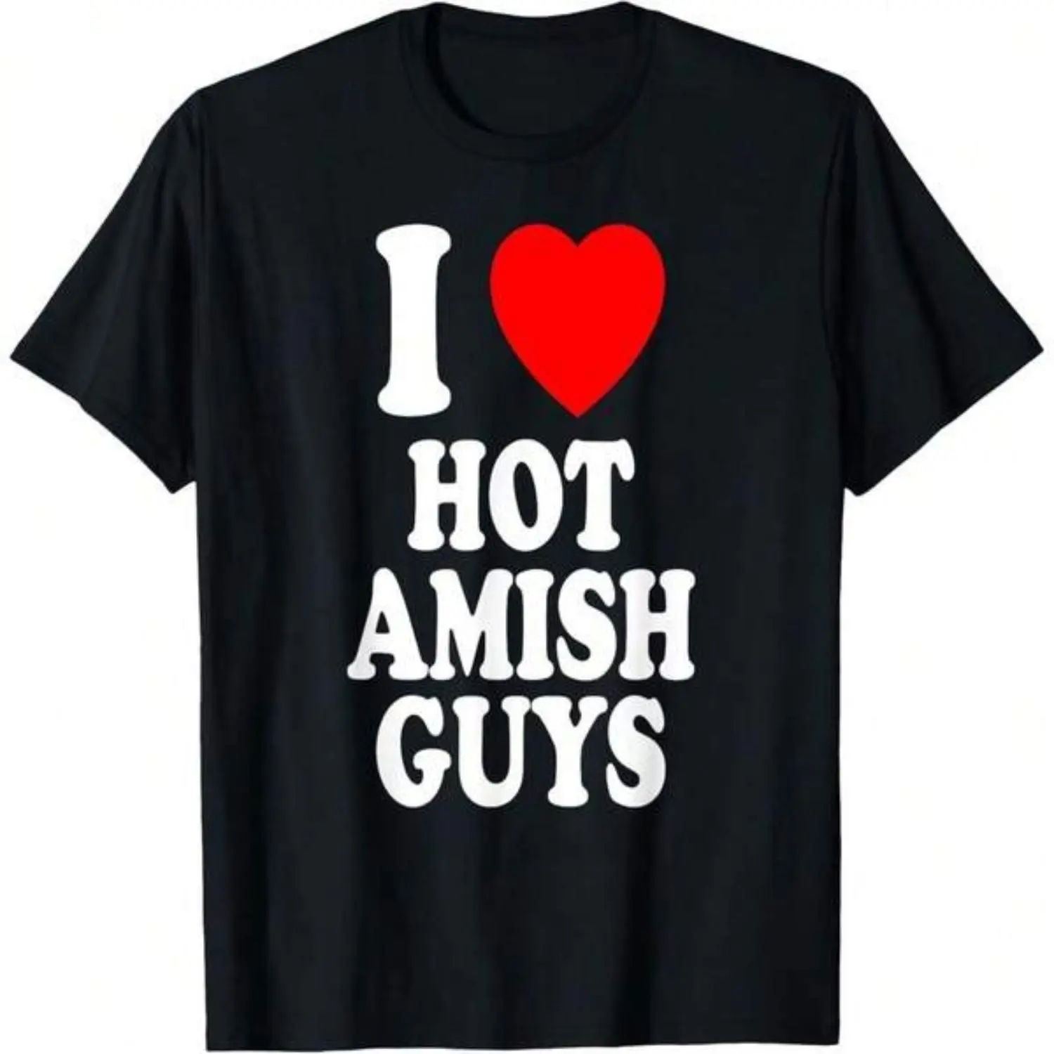 I Heart Hot Amish Guys Funny Attraction Preference T-Shirt