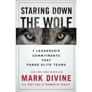 USED Book - Staring Down the Wolf: 7 Leadership Commitments That Forge Elite Teams by Divine, Mark (Hardcover) - english