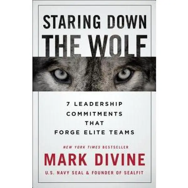 USED Book - Staring Down the Wolf: 7 Leadership Commitments That Forge Elite Teams by Divine, Mark (Hardcover) - english