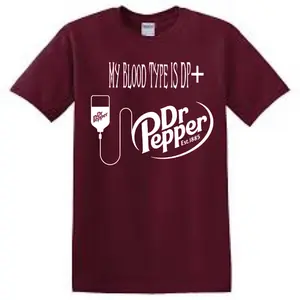Soda Pop Dr. Pepper Funny T-shirt Graphic Tee - My Blood Type is DP+ IV Tube