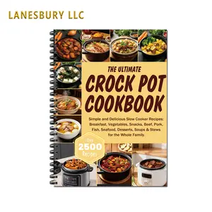 The Ultimate Crock Pot Cookbook: Simple and Delicious Slow Cooker Recipes, Breakfast, Vegetables, Snacks, Beef, Pork, Fish, Seafood, Desserts, Soups & Stews for the Whole Family