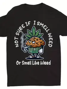 Funny 420 T-Shirt for Men - "Not Sure If I Smell Weed Or Smell Like Weed" Graphic Tee - 100% Cotton Crew Neck Shirt Suitable for 420 Parties, Festivals & Casual Wear - Humorous Apparel