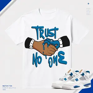 "Trust No One" Sneaker Match Tee –  Military Blue White Match Tee Streetwear Graphic Shirt, Gildan 5000 Heavy Cotton
