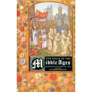 USED-The Voice of the Middle Ages: In Personal Letters 1100-1500 (Paperback)