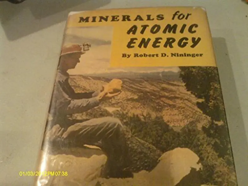 USED-MINERALS FOR ATOMIC ENERGY A Guide to Exploration for Uranium, Thorium, and Beryllium by robert nininger (Hardcover)