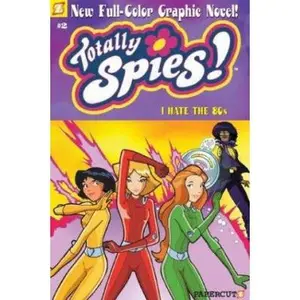 USED-I Hate the 80's (Totally Spies Graphic Novels #2) by Marathon Team (Paperback)