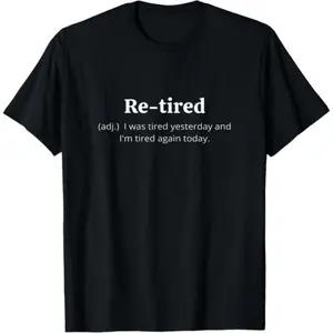 【100% Cotton】Funny Retired Definition T-Shirt | Sarcastic Retirement Tee for Men and Women | Premium Quality for a Comfy Fit | Perfect Gift for New Retirees! Men's Breathable Crew Neck T-Shirt Menswear Tops Tshirt Streetwear Men's Classic camisa  unisex S