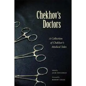 USED-Chekhov's Doctors: A Collection of Chekhov's Medical Tales by Coulehan (Paperback)