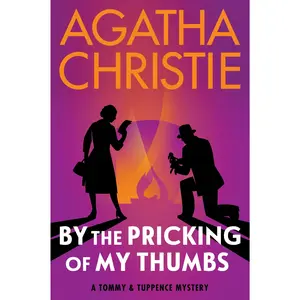 By the Pricking of My Thumbs: A Tommy and Tuppence Mystery: The Official Authorized Edition (Tommy & Tuppence Mysteries: Volume Number 4) by Agatha Christie [Paperback Book]