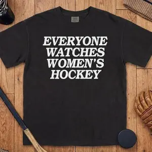 Everyone Watches Womens Hockey Shirt, Support Womens Sports Tee, PWHL Fan Apparel, Female Athlete Gift, Girls Ice Hockey T-Shirt - scs16928