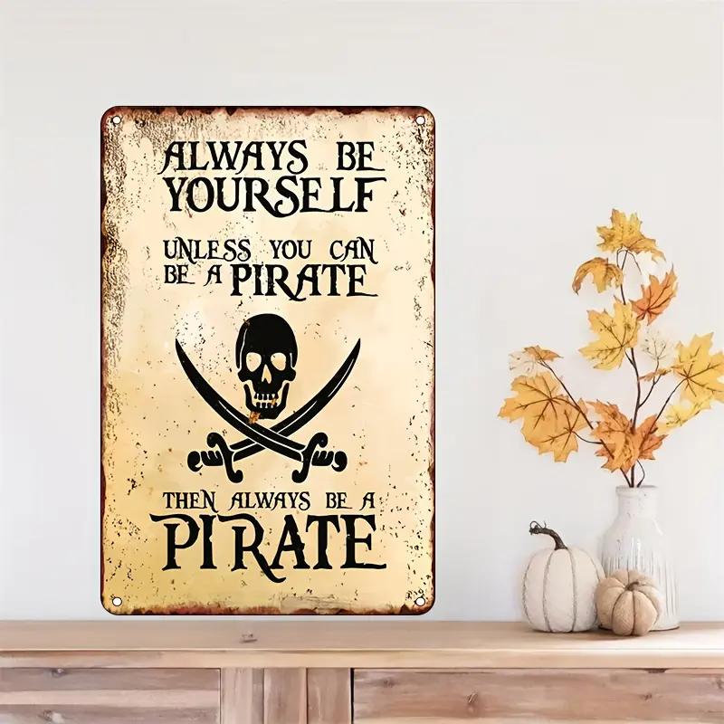 [Pirate Slogan] Humorous Pirate Slogan 1pc |   8*12 Inch Aluminum Sign - Perfect for Pirate & Motif Decor Fans