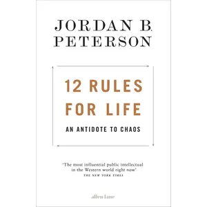 USED-12 Rules for Life: An Antidote to Chaos by Jordan B. Peterson (Hardcover)