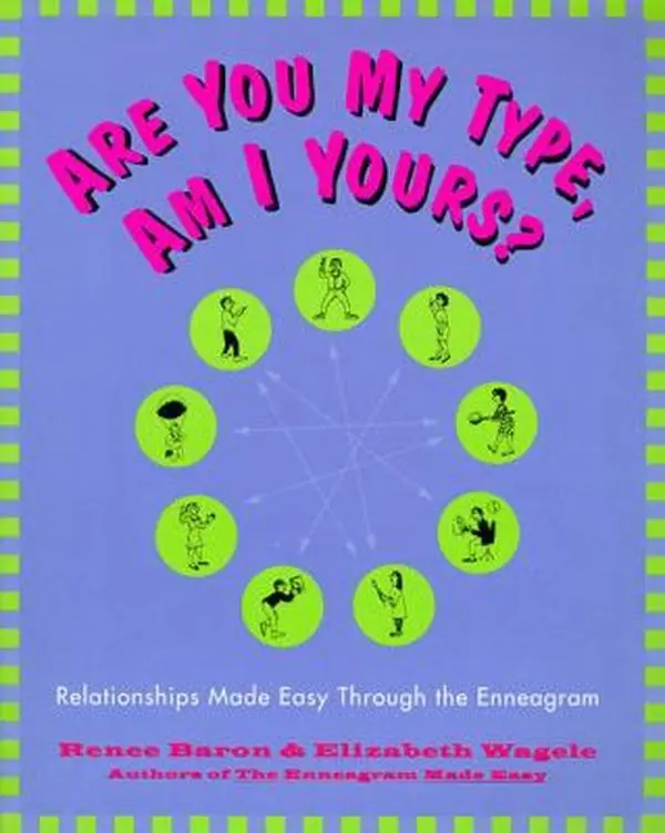 USED Book - Are You My Type, Am I Yours?: Relationships Made Easy Through the Enneagram by Baron, Renee (Paperback) - english