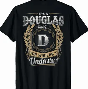 Douglas First Name Shirt It's A Douglas Thing (Back) T-Shirt TYC