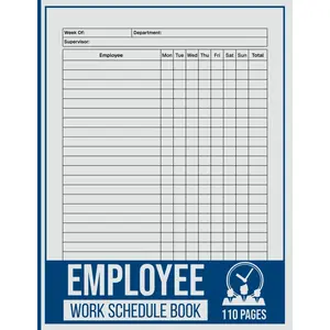 Employee Work Schedule Book: Staff Work Hours Record Book for Daily Tracking and Weekly Shift Management Paperback – May 6, 2025