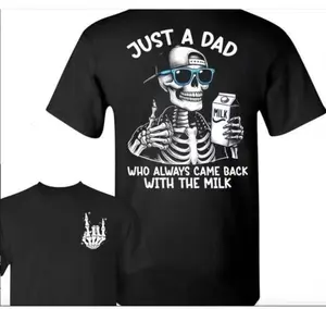 Funny Skeleton Dad T-Shirt, "Just a Dad Who Came Back With the Milk" graphic tee, Father's Day gift shirt, men's casual cotton short-sleeve top, humorous streetwear, #fyp #viral #ootd #funnytee #fathersday