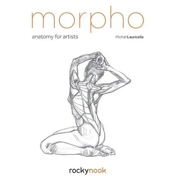 Morpho: Anatomy for Artists -- Michel Lauricella, Paperback